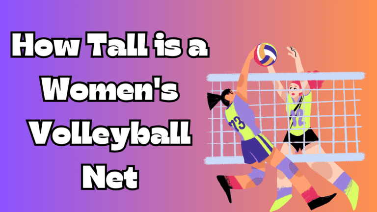 How Tall is a Women's Volleyball Net