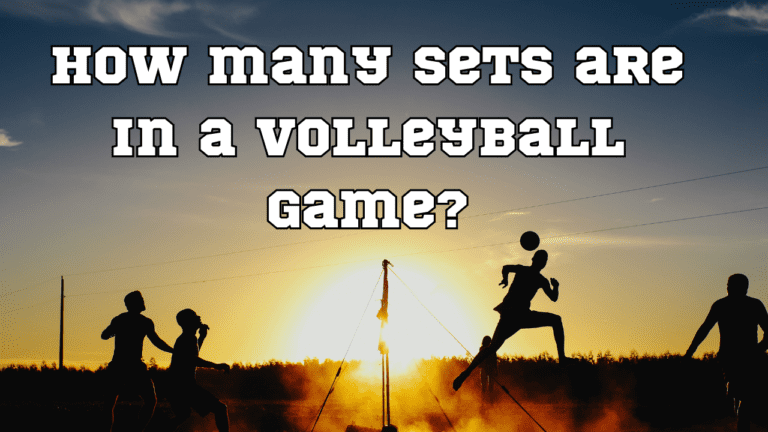 How many sets are in a volleyball game?